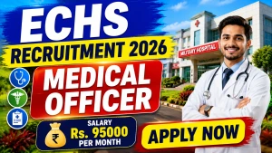 ECHS Medical Officer Recruitment 2026 - Apply Offline