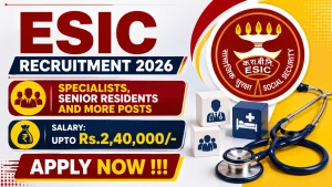 ESIC Recruitment 2026 - Walkin for 43 Specialists, Senior Residents and More Posts