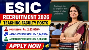 ESIC Teaching Faculty Recruitment 2026 - Walkin for 43 Professor, Assistant & Associate Professor Posts