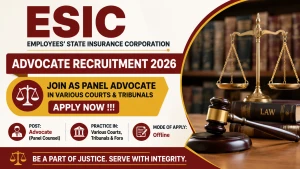 ESIC Advocate Recruitment 2026 - Apply Offline ESIC Advocate Recruitment 2026 - Apply Offline