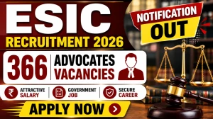 ESIC Advocates Recruitment 2026 Notification Out - Apply Offline for 366 Posts