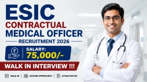 ESIC Contractual Medical Officer Recruitment 2026 - Walkin for 15 Posts
