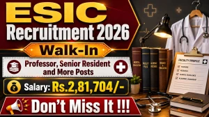 ESIC Recruitment 2026 - Walk in for 76 Professor, Senior Resident and More Posts ESIC Recruitment 2026 - Walk in for 76 Professor, Senior Resident and More Posts