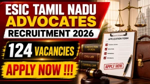 ESIC Tamil Nadu Advocates Recruitment 2026 - Apply Offline for 124 Posts ESIC Tamil Nadu Advocates Recruitment 2026 - Apply Offline for 124 Posts