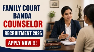 Family Court Banda Counselor Recruitment 2026 - Apply Offline Family Court Banda Counselor Recruitment 2026 - Apply Offline