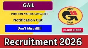 GAIL Part-Time Visiting Consultant Recruitment 2026 - Walkin GAIL Part-Time Visiting Consultant Recruitment 2026 - Walkin
