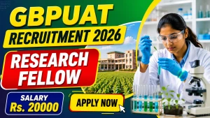 GBPUAT Research Fellow Recruitment 2026 - Apply Online