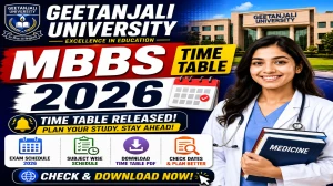 Geetanjali University MBBS Time Table 2026 Out - Download 1st Professional Exam Schedule Online at geetanjaliuniversity.com Geetanjali University MBBS Time Table 2026 Out - Download 1st Professional Exam Schedule Online at geetanjaliuniversity.com