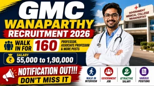 GMC Wanaparthy Recruitment 2026 – Walk in for 160 Professor, Associate Professor and More Posts GMC Wanaparthy Recruitment 2026 – Walk in for 160 Professor, Associate Professor and More Posts