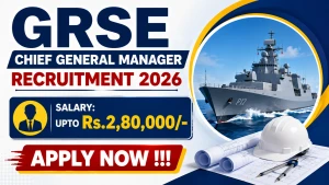 GRSE Chief General Manager Recruitment 2026 - Apply Online GRSE Chief General Manager Recruitment 2026 - Apply Online