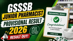 GSSSB Junior Pharmacist Provisional Result 2026 (Out) - Check Marks Statement GSSSB Junior Pharmacist Provisional Result 2026 (Out) - Check Marks Statement