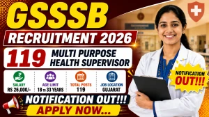 GSSSB Multi Purpose Health Supervisor Recruitment 2026 Notification Out - Apply Online for 119 Posts