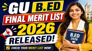 GU B.Ed Final Merit List 2026 Out - Check Result Online at admissions.gauhati.ac.in GU B.Ed Final Merit List 2026 Out - Check Result Online at admissions.gauhati.ac.in