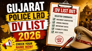 Gujarat Police LRD DV List 2026 - Document Verification Date, Status & Direct Link