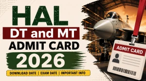 HAL DT and MT Admit Card 2026 Out - Download Hall Ticket at hal-india.co.in HAL DT and MT Admit Card 2026 Out - Download Hall Ticket at hal-india.co.in