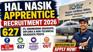 HAL Nasik Apprentice Recruitment 2026 - Apply Online for 627 ITI, Engineering Graduate, Diploma & Non-Technical Graduate Posts