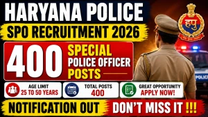 Haryana Police SPO Recruitment 2026 Notification Out – Walk in for 400 Special Police Officer Posts