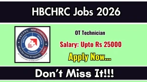 HBCHRC OT Technician Recruitment 2026 - Walkin HBCHRC OT Technician Recruitment 2026 - Walkin