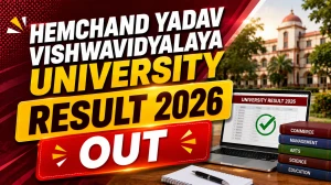 Hemchand Yadav Vishwavidyalaya LLB 6th Sem Result 2026 OUT - Check Direct Link at durguniversity.ac.in Hemchand Yadav Vishwavidyalaya LLB 6th Sem Result 2026 OUT - Check Direct Link at durguniversity.ac.in