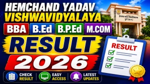 Hemchand Yadav Vishwavidyalaya Result 2026 Out - Check BBA, B.Ed, B.P.Ed & M.Com Result durg.ucanapply.com Hemchand Yadav Vishwavidyalaya Result 2026 Out - Check BBA, B.Ed, B.P.Ed & M.Com Result durg.ucanapply.com