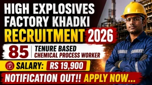 High Explosives Factory Khadki Tenure Based CPW Recruitment 2026 - Apply Offline for 85 Chemical Process Worker Posts High Explosives Factory Khadki Tenure Based CPW Recruitment 2026 - Apply Offline for 85 Chemical Process Worker Posts