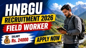 HNBGU Field Worker Recruitment 2026 - Apply Online HNBGU Field Worker Recruitment 2026 - Apply Online