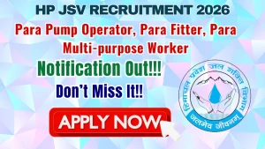HP JSV Recruitment 2026 - Apply Offline for 40 Para Pump Operator, Para Fitter, Para MPW Posts