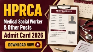 HPRCA Admit Card 2026 Out For Medical Social Worker, Psychiatric Social Worker & Senior Lab Technician - Download Call Letter