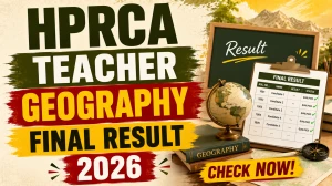 HPRCA Teacher Geography Final Result 2026 (Out) - Check Selection Details