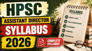 HPSC Assistant Director Syllabus 2026 - Check Exam Pattern PDF