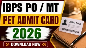 IBPS PO MT XVI PET Admit Card 2026 Out - Download Hall Ticket at ibps.in