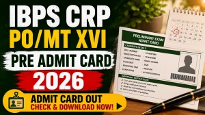 IBPS PO MT XVI Pre Admit Card 2026 Out - Download CRP PO/MT-XVI Prelims Call Letter @ibps.in