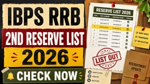 IBPS RRB 2nd Reserve List 2026 Out - Download Provisional Allotment List IBPS RRB 2nd Reserve List 2026 Out - Download Provisional Allotment List