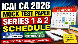 ICAI CA 2026 Mock Test Paper Series 1 & 2 Schedule Out - Check Dates @ icai.org ICAI CA 2026 Mock Test Paper Series 1 & 2 Schedule Out - Check Dates @ icai.org