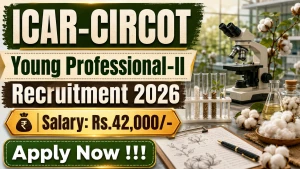 ICAR-CIRCOT Young Professional-II Recruitment 2026 - Apply Online ICAR-CIRCOT Young Professional-II Recruitment 2026 - Apply Online