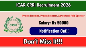ICAR CRRI Recruitment 2026 - Walkin for Project Executive, Project Assistant and More Posts