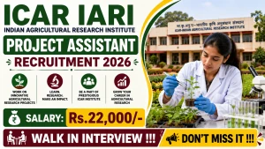 ICAR IARI Project Assistant Recruitment 2026 - Walkin