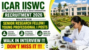 ICAR IISWC Recruitment 2026 - Walkin for Senior Research Fellow/ Young Professional I Posts