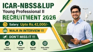 ICAR-NBSS&LUP Young Professional II Recruitment 2026 - Walkin