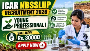 ICAR NBSSLUP Young Professional I Recruitment 2026 - Walkin ICAR NBSSLUP Young Professional I Recruitment 2026 - Walkin