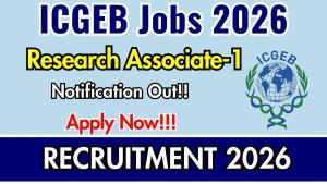 ICGEB Research Associate Recruitment 2026 - Apply Online