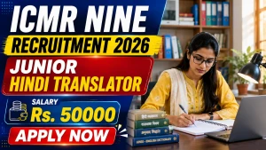 ICMR NINE Junior Hindi Translator Recruitment 2026 - Apply Online ICMR NINE Junior Hindi Translator Recruitment 2026 - Apply Online