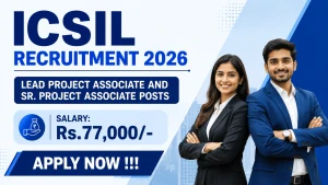 ICSIL Recruitment 2026 - Apply Online for Lead Project Associate and Sr. Project Associate Posts ICSIL Recruitment 2026 - Apply Online for Lead Project Associate and Sr. Project Associate Posts