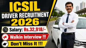 ICSIL Driver Recruitment 2026 - Walkin ICSIL Driver Recruitment 2026 - Walkin