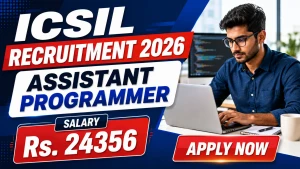 ICSIL Assistant Programmer Recruitment 2026 - Walkin ICSIL Assistant Programmer Recruitment 2026 - Walkin