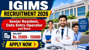 IGIMS Recruitment 2026 - Apply Offline for Senior Resident, Data Entry Operator and More Posts