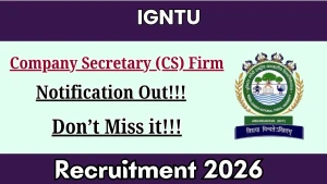 IGNTU Company Secretary (CS) Firm Recruitment 2026 - Apply Offline