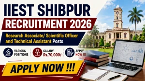 IIEST Shibpur Recruitment 2026 - Apply Online for Research Associate/ Scientific Officer and Technical Assistant Posts IIEST Shibpur Recruitment 2026 - Apply Online for Research Associate/ Scientific Officer and Technical Assistant Posts