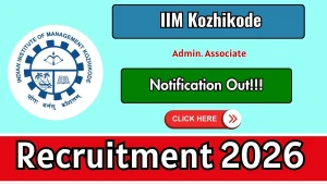 IIM Kozhikode Admin. Associate Recruitment 2026 - Apply Online IIM Kozhikode Admin. Associate Recruitment 2026 - Apply Online