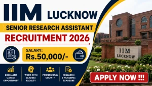 IIM Lucknow Senior Research Assistant Recruitment 2026 - Apply Online
